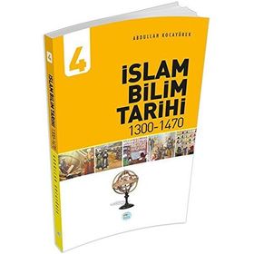 İslam Bilim Tarihi 4 - Abdullah Kocayürek