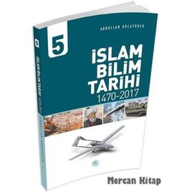 İslam Bilim Tarihi - 5 - Abdullah Kocayürek