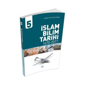 İslam Bilim Tarihi - 5 Kitap - Abdullah Kocayürek
