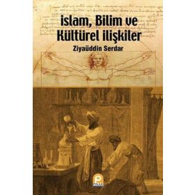İSLAM, BILIM VE KÜLTÜREL İLIŞKILER - GENEL