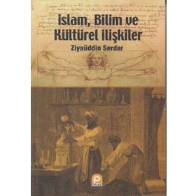 İSLAM, BILIM VE KÜLTÜREL İLIŞKILER - GENEL