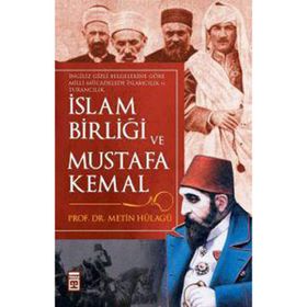 İSLAM BIRLIĞI VE MUSTAFA KEMAL - GENEL