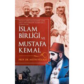 İSLAM BIRLIĞI VE MUSTAFA KEMAL - GENEL