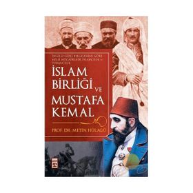 İSLAM BIRLIĞI VE MUSTAFA KEMAL - GENEL