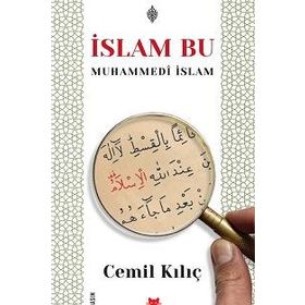 İslam Bu-Muhammedi İslam - Cemil Kılıç
