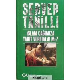 İSLAM ÇAĞIMIZA YANIT VEREBILIRMI - SERVER TANILLI
