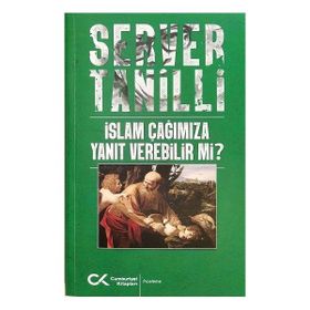İSLAM ÇAĞIMIZA YANIT VEREBILIRMI - SERVER TANILLI