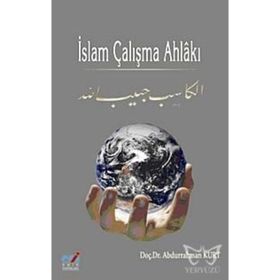 İSLAM ÇALIŞMA AHLAKI - ABDURRAHMAN KURT