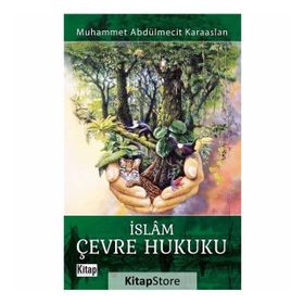 İslam Çevre Hukuku - Muhammet Abdülmecit Karaaslan