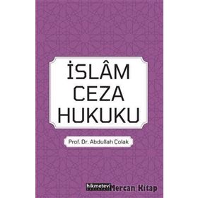 İslam Ceza Hukuku Abdullah Çolak