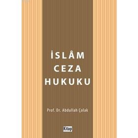 İSLAM CEZA HUKUKU HÜKÜMLERİNİN YÜRÜRLÜĞÜ - YAŞAR YİĞİT