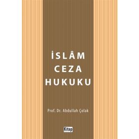 İSLAM CEZA HUKUKU HÜKÜMLERİNİN YÜRÜRLÜĞÜ - YAŞAR YİĞİT