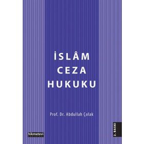 İSLAM CEZA HUKUKU HÜKÜMLERİNİN YÜRÜRLÜĞÜ - YAŞAR YİĞİT