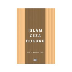 İSLAM CEZA HUKUKU HÜKÜMLERİNİN YÜRÜRLÜĞÜ - YAŞAR YİĞİT