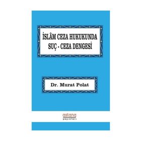 İslam Ceza Hukukunda Suç Dengesi Murat Polat