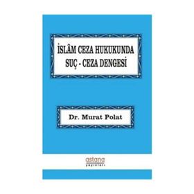 İslam Ceza Hukukunda Suç Dengesi Murat Polat
