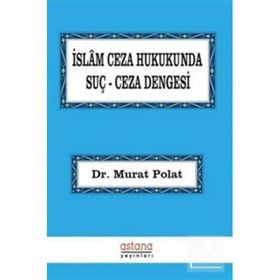 İslam Ceza Hukukunda Suç Dengesi Murat Polat