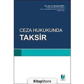 İSLAM CEZA HUKUKUNDA TAKSIRLI SUÇLAR - H. MURAT KUMBASAR