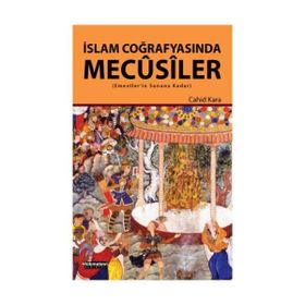 İslam Coğrafyasında Mecusiler - Yrd. Doç. Dr. Cahid Kara