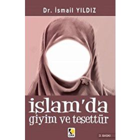 İslam da Giyim ve Tesettür - Mehmed Atıf Efendi