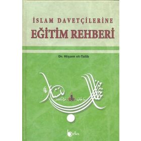 İSLAM DAVETÇİLERİNE EĞİTİM REHBERI - HİŞAM ET-TALIB