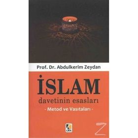 İslam Davetinin Esasları - Abdülkerim Zeydan