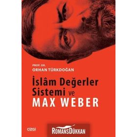 İslam Değerler Sistemi ve Max Weber - Prof. Dr. Orhan Türkdoğan