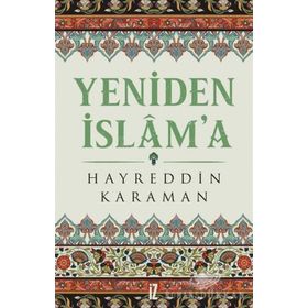 İSLAM DEKLARASYONU (CILTSIZ) İSLAMI YENIDEN DOĞUŞUN SORUNLARI - ALIYA İZZEYBEGOVİÇ