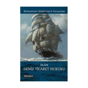 İslam Deniz Ticaret Hukuku - Muhammet Abdülmecit Karaaslan