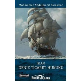 İslam Deniz Ticaret Hukuku - Muhammet Abdülmecit Karaaslan