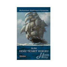 İslam Deniz Ticaret Hukuku - Muhammet Abdülmecit Karaaslan