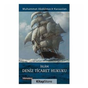 İslam Deniz Ticaret Hukuku - Muhammet Abdülmecit Karaaslan