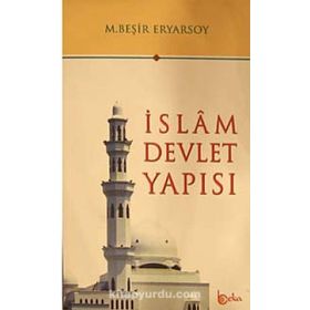 İslam Devlet Yapısı - M. Beşir Eryarsoy