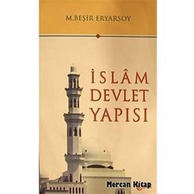 İslam Devlet Yapısı - M. Beşir Eryarsoy