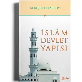 İslam Devlet Yapısı - M. Beşir Eryarsoy