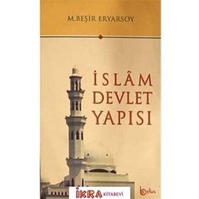 İslam Devlet Yapısı - M. Beşir Eryarsoy