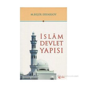 İslam Devlet Yapısı - M. Beşir Eryarsoy