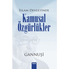 İSLAM DEVLETINDE KAMUSAL ÖZGÜRLÜKLER - RAŞID EL GANNUŞI