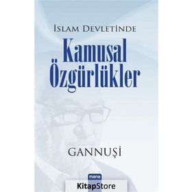 İSLAM DEVLETINDE KAMUSAL ÖZGÜRLÜKLER - RAŞID EL GANNUŞI