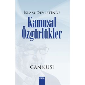 İSLAM DEVLETINDE KAMUSAL ÖZGÜRLÜKLER - RAŞID EL GANNUŞI
