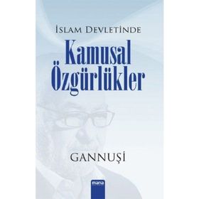 İSLAM DEVLETINDE KAMUSAL ÖZGÜRLÜKLER - RAŞID EL GANNUŞI