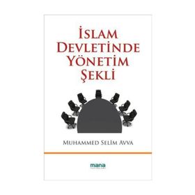 İSLAM DEVLETINDE YÖNETİM ŞEKLİ - MUHAMMED SELIM AVVA