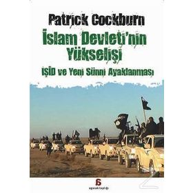 İslam Devleti’nin Yükselişi IŞİD ve Yeni Sünni Ayaklanması - Patrick Cockburn