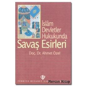 İslam Devletler Hukukunda Savaş Esirleri