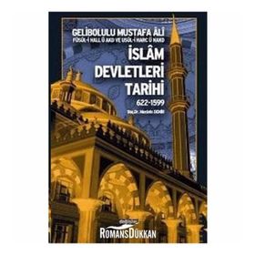 İSLAM DEVLETLERI TARIHI 622-1599 - GELIBOLULU MUSTAFA ÂLÎ