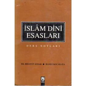 İSLAM DINI ESASLARI - HAMDI KOCAKAYA, HIDAYET AYDAR
