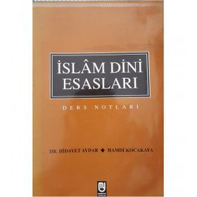 İSLAM DINI ESASLARI - HAMDI KOCAKAYA, HIDAYET AYDAR