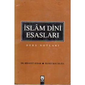 İSLAM DINI ESASLARI - HAMDI KOCAKAYA, HIDAYET AYDAR