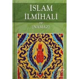 İslam Dini Ve İlmihali - İsmail Kaya