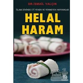 İSLAM DININDE ETI YENEN VE YENMEYEN HAYVANLAR HELAL HARAM - İSMAİL YALÇIN